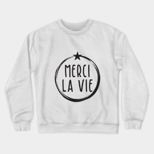 Merci la Vie Crewneck Sweatshirt